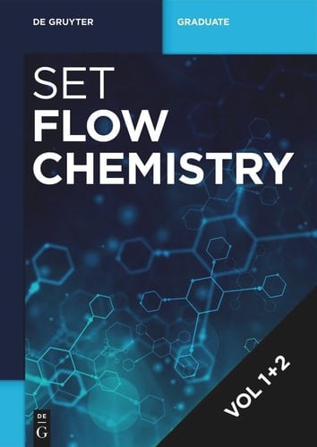 [Set Flow Chemistry, Vol 1+2] Fundamentals and Applications