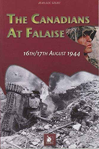 The Canadians at Falaise 16th/17th August 1944