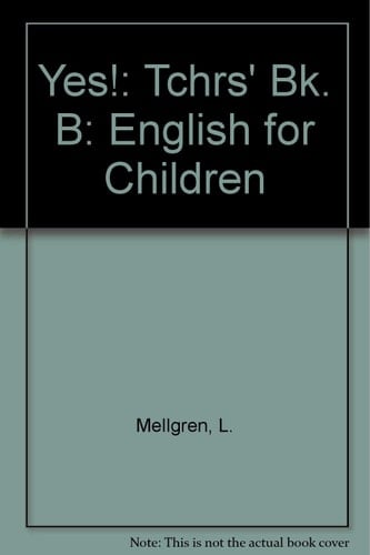 Yes!: English for Children: Tchrs' Bk. B