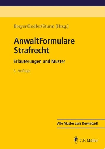 AnwaltFormulare Strafrecht Erläuterungen und Muster