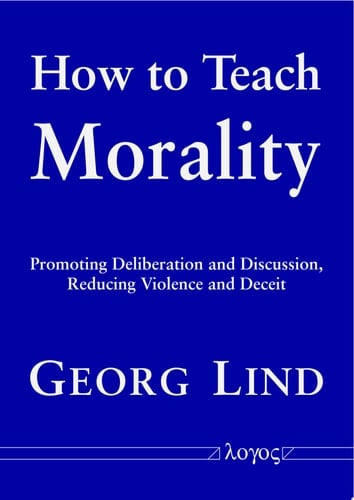 How to Teach Morality Promoting Deliberation and Discussion, Reducing Violence and Deceit