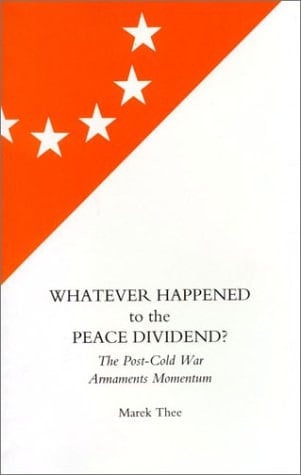 Whatever Happened to the Peace Dividend?: The Post-Cold War Armaments Momentum
