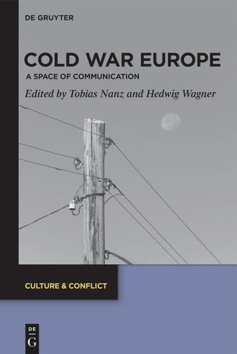 Cold War Europe A Space of Communication