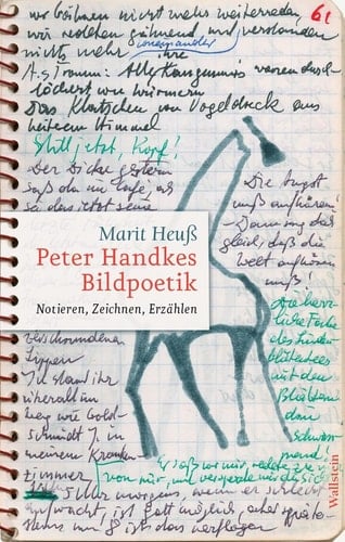 Peter Handkes Bildpoetik notieren, zeichnen, erzählen