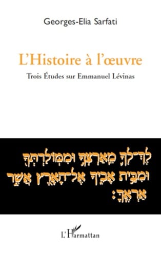 L'histoire à l'oeuvre Trois études sur Emmanuel Lévinas