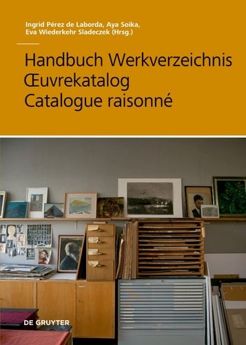 Handbuch Werkverzeichnis - OEuvrekatalog - Catalogue Raisonné
