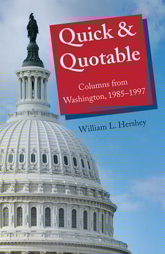 Quick & Quotable Columns from Washington, 1985–1997