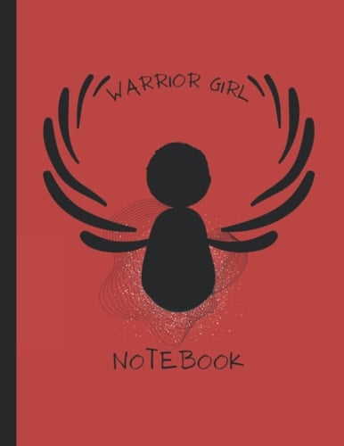 Warrior Girl Notebook: College Ruled--100 Page Notebook
