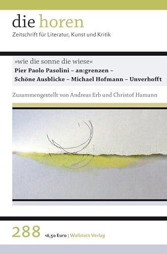 "wie die sonne die wiese" Pier Paolo Pasolini - an:grenzen - Schöne Ausblicke - Michael Hofmann - Unverhofft