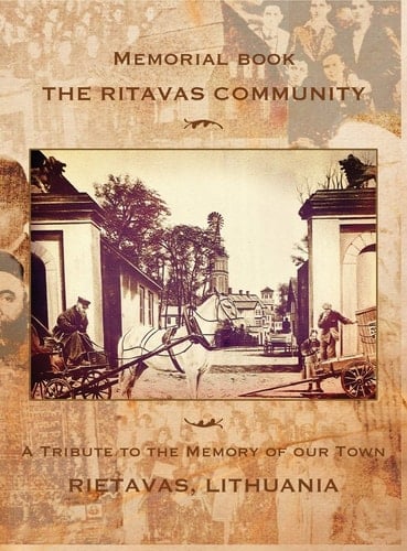 Memorial Book The Ritavas Community: A Tribute to the Memory of Our Town (Rietavas, Lithuania)
