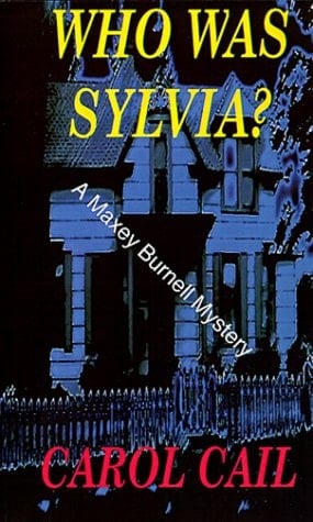 Who was Sylvia? A Maxey Burnell Mystery