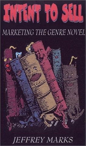 Intent to Sell Marketing the Genre Novel