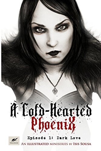 A Cold-Hearted Phoenix - Episode 1 Dark Love