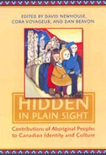 Hidden in Plain Sight Contributions of Aboriginal Peoples to Canadian Identity and Culture