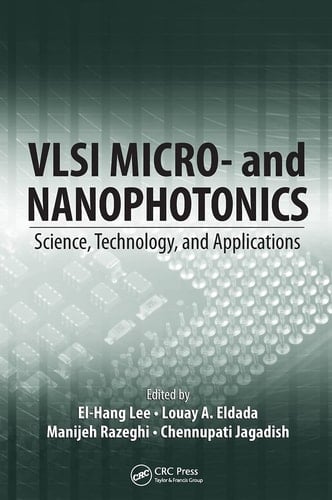 VLSI Micro- and Nanophotonics Science, Technology, and Applications
