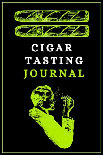Cigar Tasting Journal , Cigar Log Book: Cigars Daily Review Journal , Record Notebook & Logbook For Cigar Smokers Aficionados and Beginners To Tasting ... Cigars , Gift for cigarette smokers .