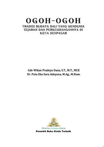 Ogoh-Ogoh Tradisi Budaya Bali yang Mendunia, Sejarah dan Perkembangannya di Kota Denpasar