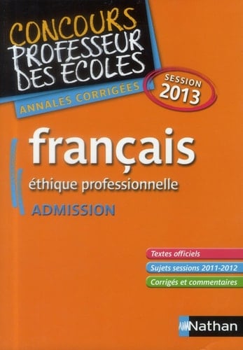 Français éthique professionnelle admission Annales corrigées session 2013