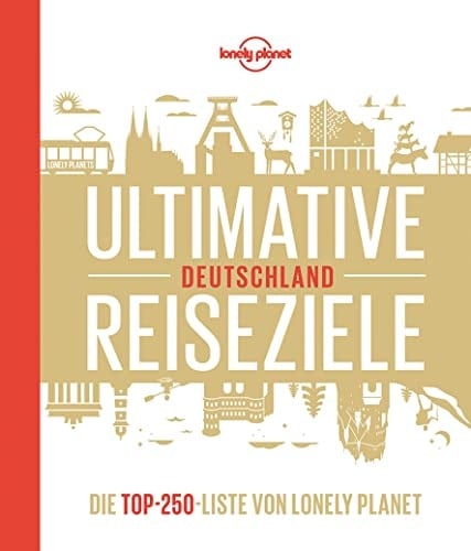 Ultimative Reiseziele Deutschland die Top-250-Liste von Lonely Planet