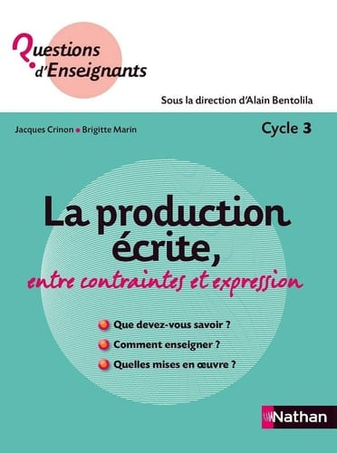 La production écrite, entre contraintes et expression cycle 3
