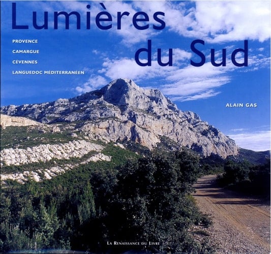 Lumières du Sud Provence, Camargue, Cévennes, Languedoc méditerranéen