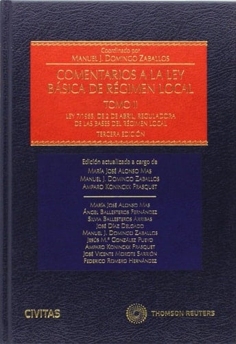Comentarios a la Ley Básica de Régimen Local - (Ley 7/1985, de 2 de abril, Reguladora de las Bases del Régimen Local)