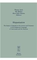 Hispanisation: The Impact of Spanish on the Lexicon and Grammar of the Indigenous Languages of Austronesia and the Americas (Empirical Approaches to Language Typology [Ealt])