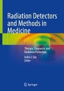 Radiation Detectors and Methods in Medicine Therapy, Diagnostic and Radiation Protection