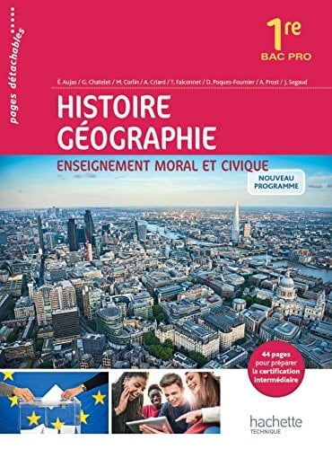 Histoire géographie enseignement moral et civique 1re Bac Pro