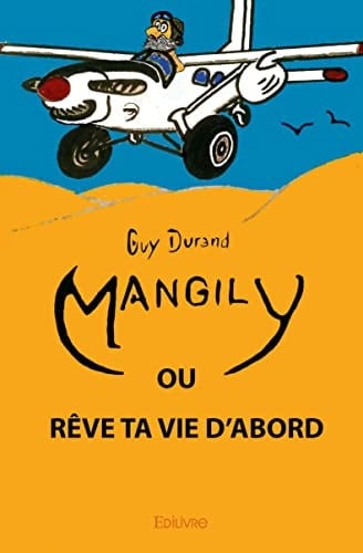 Mangily ou rêve ta vie d'abord