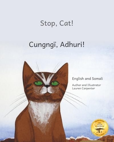 Stop, Cat!: The Mischievous Explorer in English and Anuak