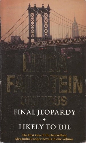 Linda Fairstein Omnibus Final Jeopardy : Likely to Die