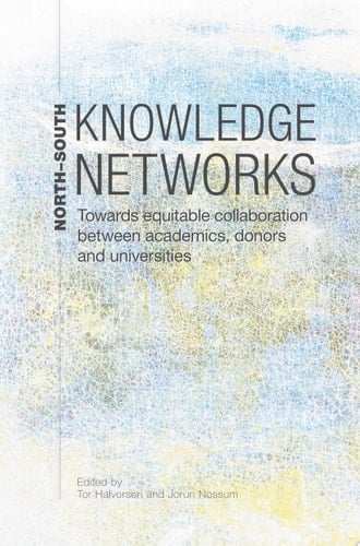 Halvorsen: North-South Knowledge Networks Towards Academics, Donors and Universities