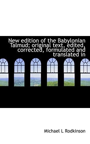 New Edition of the Babylonian Talmud, Original Text, Edited, Corrected, Formulated, and Translated into English, Volume II