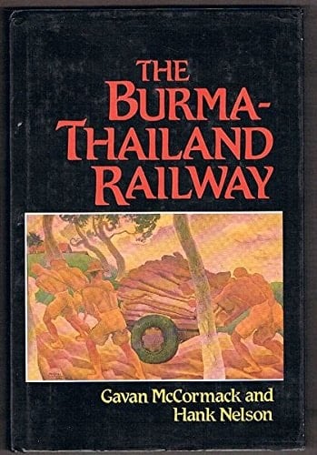 The Burma-Thailand Railway Memory and History