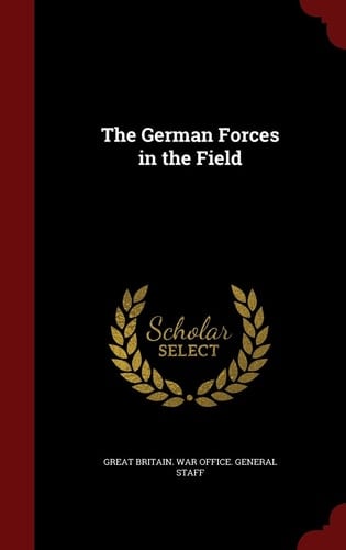 The German Forces in the Field