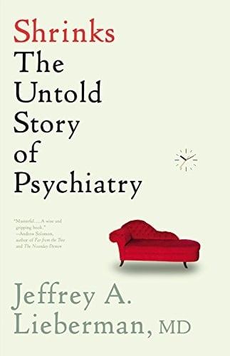 Shrinks: The Untold Story of Psychiatry