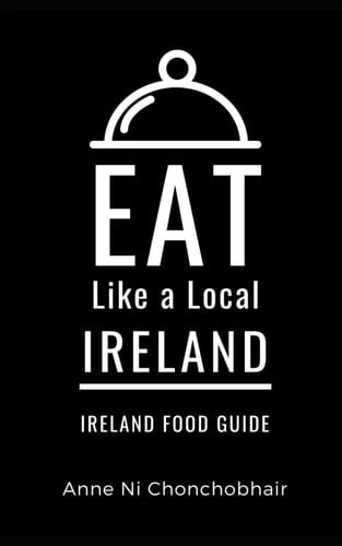 Eat Like a Local-Ireland Ireland Food Guide