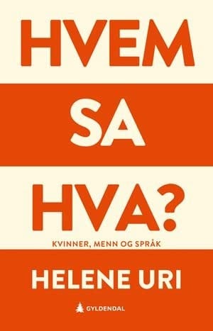 Hvem sa hva? kvinner, menn og språk