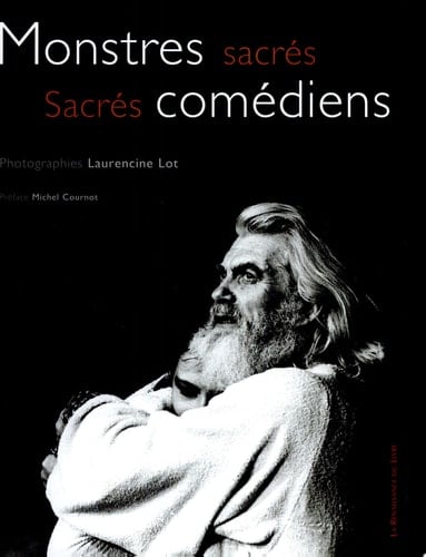 Monstres sacrés, sacrés comédiens