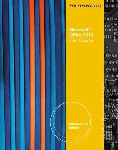 New Perspectives on Microsoft Office 2013 First Course
