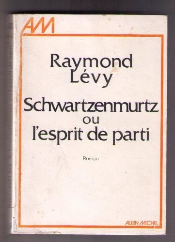 Schwartzenmurtz Ou l'Esprit de Parti