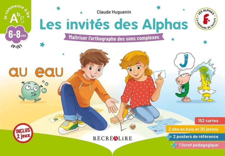 Les invités des Alphas CP-CE1 Jeu sur l'orthographe des sons complexes