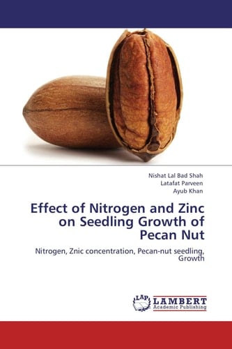Effect of Nitrogen and Zinc on Seedling Growth of Pecan Nut Nitrogen, Znic Concentration, Pecan-nut Seedling, Growth