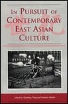 In Pursuit Of Contemporary East Asian Culture