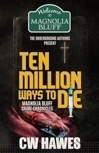 Ten Million Ways to Die Magnolia Bluff Crime Chronicles, Book 18