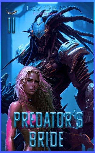PREDATOR'S BRIDE: II: Sci-Fi Romance (German Edition)