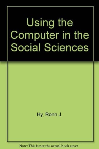 Using the computer in the social sciences: A nontechnical approach