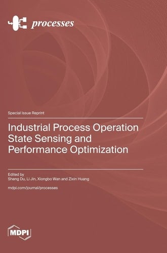 Industrial Process Operation State Sensing and Performance Optimization