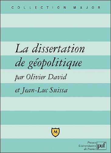 La dissertation de géopolitique lexique, méthode, sujets